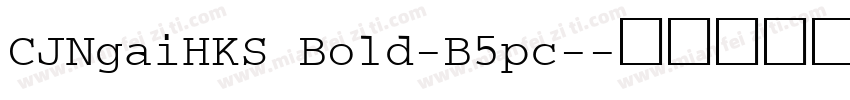 CJNgaiHKS Bold-B5pc-字体转换